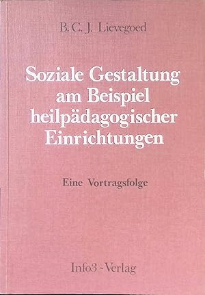 Seller image for Soziale Gestaltung am Beispiel heilpdagogischer Einrichtungen : e. Vortragsfolge. for sale by books4less (Versandantiquariat Petra Gros GmbH & Co. KG)