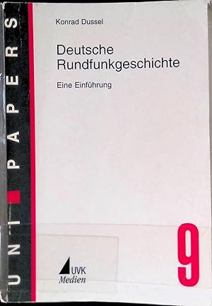 Bild des Verkufers fr Deutsche Rundfunkgeschichte : eine Einfhrung. Reihe Uni-Papers ; Bd. 9 zum Verkauf von books4less (Versandantiquariat Petra Gros GmbH & Co. KG)