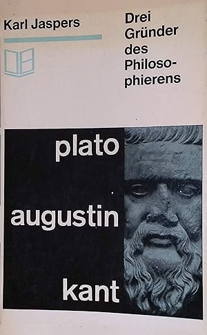 Bild des Verkufers fr Drei Grnder des Philosophierens: Plato, Augustin, Kant. Ungekrzte Sonderausgabe des Abschnitts " Die fortzeugenden Grnder des Philosophierens - Plato, Augustin, Kant" aus dem Werk "Die groen Philosophen", Band 1 zum Verkauf von books4less (Versandantiquariat Petra Gros GmbH & Co. KG)