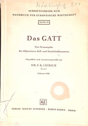 Das GATT: Eine Textausgabe des Allgemeinen Zoll- und Handelsabkommens begleitet von einigen für d...