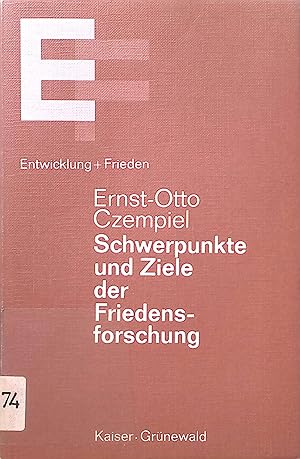 Seller image for Schwerpunkte und Ziele der Friedensforschung. Reihe Entwicklung und Frieden ; 4 for sale by books4less (Versandantiquariat Petra Gros GmbH & Co. KG)