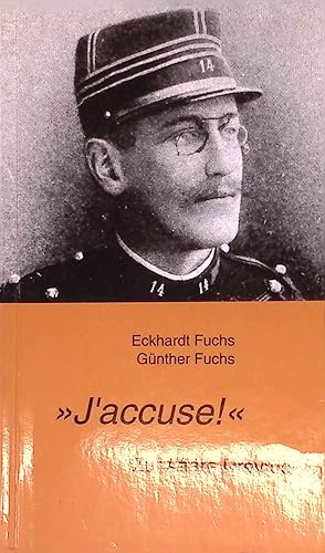 Bild des Verkufers fr "J'accuse!" : Zur Affre Dreyfuss. zum Verkauf von books4less (Versandantiquariat Petra Gros GmbH & Co. KG)