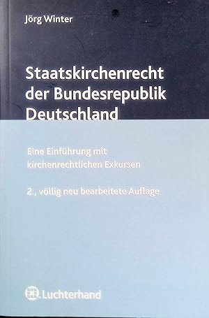 Seller image for Staatskirchenrecht der Bundesrepublik Deutschland : eine Einfhrung mit kirchenrechtlichen Exkursen. (SIGNIERTES EXEMPLAR) for sale by books4less (Versandantiquariat Petra Gros GmbH & Co. KG)