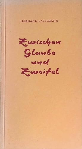 Bild des Verkufers fr Zwischen Glaube und Zweifel. zum Verkauf von books4less (Versandantiquariat Petra Gros GmbH & Co. KG)