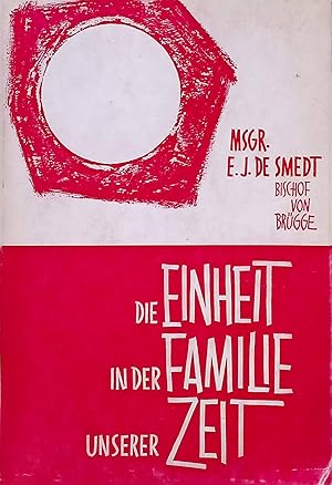 Seller image for Die Einheit in der Familie unserer Zeit. for sale by books4less (Versandantiquariat Petra Gros GmbH & Co. KG)