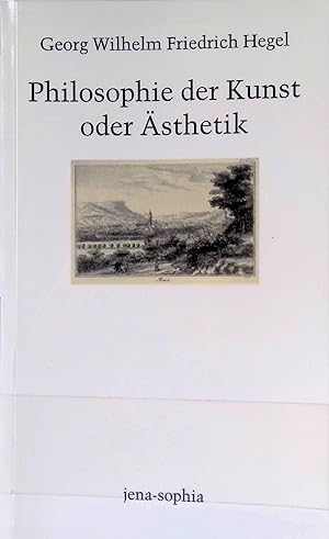 Philosophie der Kunst oder Ästhetik : nach Hegel, im Sommer 1826, Mitschrift Friedrich Carl Herma...