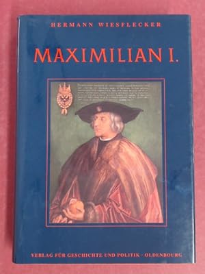 Seller image for Maximilian I. Die Fundamente des habsburgischen Weltreichs. for sale by Wissenschaftliches Antiquariat Zorn