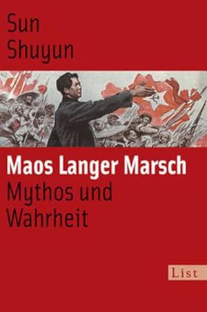Bild des Verkufers fr Maos langer Marsch. Mythos und Wahrheit. zum Verkauf von A43 Kulturgut