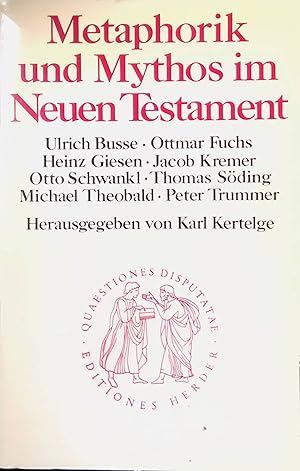 Seller image for Metaphorik und Mythos im Neuen Testament. Quaestiones disputatae ; 126 for sale by books4less (Versandantiquariat Petra Gros GmbH & Co. KG)