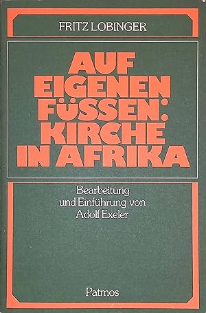Seller image for Auf eigenen Fssen: Kirche in Afrika. for sale by books4less (Versandantiquariat Petra Gros GmbH & Co. KG)