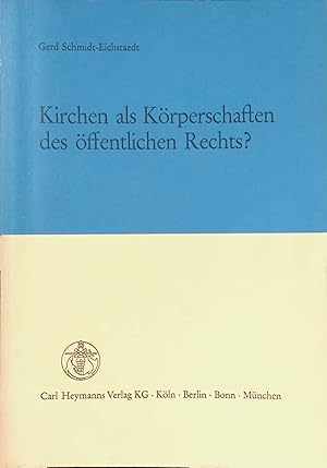 Seller image for Kirchen als Krperschaften des ffentlichen Rechts? : e. berprfung d. ffentl.-rechtl. Status von Religions- u. Weltanschauungsgemeinschaften. for sale by books4less (Versandantiquariat Petra Gros GmbH & Co. KG)