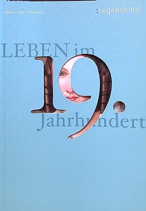 Seller image for Leben im 19. Jahrhundert for sale by books4less (Versandantiquariat Petra Gros GmbH & Co. KG)