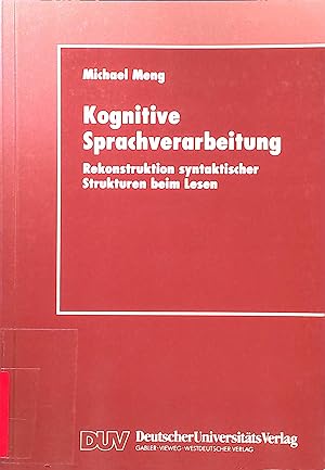 Immagine del venditore per Kognitive Sprachverarbeitung : Rekonstruktion syntaktischer Strukturen beim Lesen. DUV : Sprachwissenschaft venduto da books4less (Versandantiquariat Petra Gros GmbH & Co. KG)