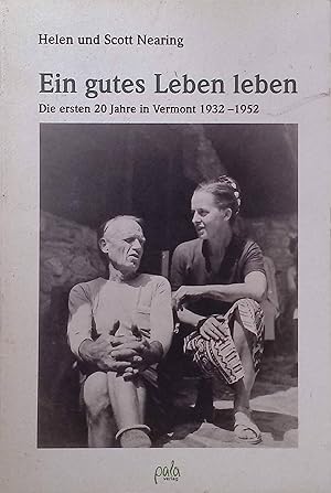 Ein gutes Leben leben : die ersten 20 Jahre in Vermont 1932 - 1952.