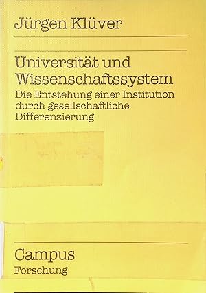 Bild des Verkufers fr Universitt und Wissenschaftssystem : d. Entstehung e. Institution durch gesellschaftl. Differenzierung. Campus Forschung ; Bd. 325 zum Verkauf von books4less (Versandantiquariat Petra Gros GmbH & Co. KG)