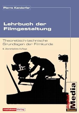 Bild des Verkufers fr Lehrbuch der Filmgestaltung. Theoretisch-technische Grundlagen der Filmkunde, zum Verkauf von nika-books, art & crafts GbR