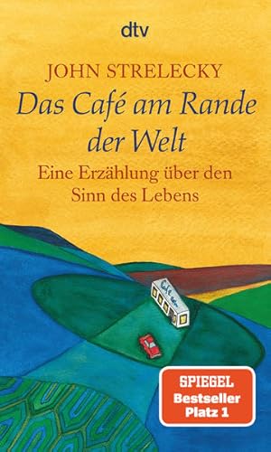 Das Café am Rande der Welt: eine Erzählung über den Sinn des Lebens