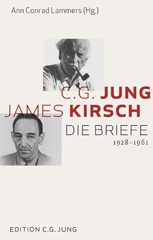 Imagen del vendedor de C. G. Jung und James Kirsch : die Briefe 1928 - 1961, hrsg. von Ann Conrad Lammers. bers. der engl. Texte von Thomas Bertram / Edition C. G. Jung, a la venta por nika-books, art & crafts GbR