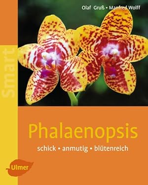 Bild des Verkufers fr Phalaenopsis - Schick - anmutig - bltenreich (SMART) zum Verkauf von Modernes Antiquariat - bodo e.V.