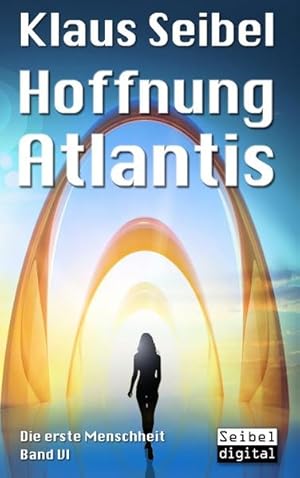 Seller image for Hoffnung Atlantis (Die erste Menschheit) for sale by Modernes Antiquariat - bodo e.V.