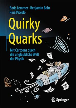 Imagen del vendedor de Quirky Quarks: Mit Cartoons durch die unglaubliche Welt der Physik a la venta por Modernes Antiquariat - bodo e.V.