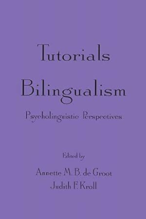 Seller image for Tutorials in Bilingualism: Psycholinguistic Perspectives, for sale by nika-books, art & crafts GbR