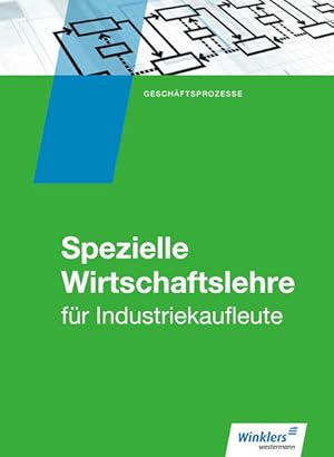 Bild des Verkufers fr Industriekaufleute: Allgemeine und spezielle Wirtschaftslehre / Spezielle Wirtschaftslehre: Schlerband zum Verkauf von Express-Buchversand