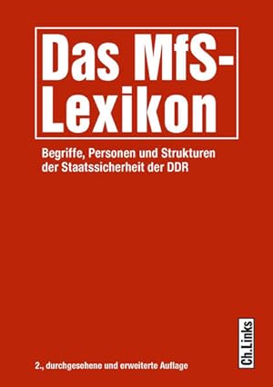 Bild des Verkufers fr Das MfS-Lexikon: Begriffe, Personen und Strukturen der Staatssicherheit der DDR zum Verkauf von Express-Buchversand