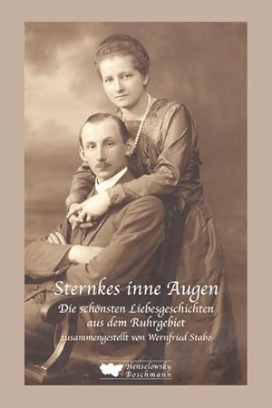 Bild des Verkufers fr Sternkes inne Augen: Die schnsten Liebesgeschichten aus dem Ruhrgebiet zum Verkauf von Modernes Antiquariat - bodo e.V.