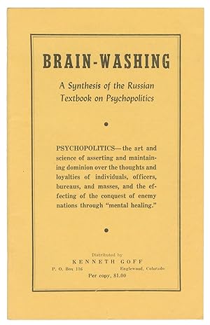 Brain-washing: A Synthesis of the Russian Text Book on Psychopolitics