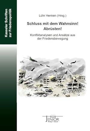 Seller image for Schluss mit dem Wahnsinn! Abrsten!: Konflikanalysen und Anstze aus der Friedensbewegung for sale by Modernes Antiquariat - bodo e.V.