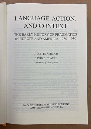 Bild des Verkufers fr Language, Action and Context. The Early History of Pragmatics in Europe and America 1780 1930. zum Verkauf von Plurabelle Books Ltd