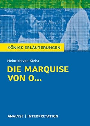 461: Textanalyse und Interpretation zu Heinrich von Kleist, Die Marquise von O . : alle erforderl...