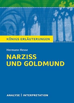 086: Textanalyse und Interpretation zu Hermann Hesse, Narziss und Goldmund : alle erforderlichen ...