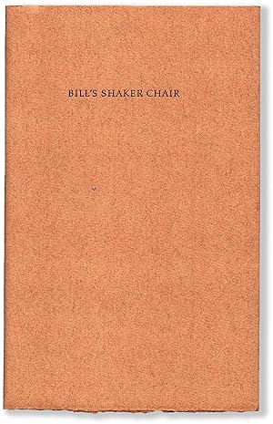 Bild des Verkufers fr BILL'S SHAKER CHAIR zum Verkauf von Lorne Bair Rare Books, ABAA