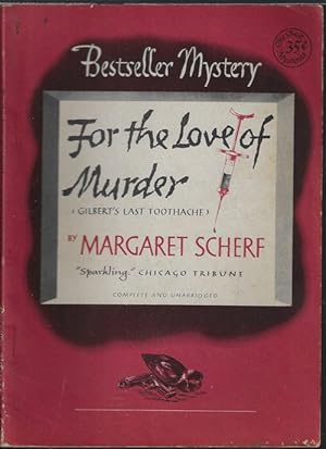 FOR THE LOVE OF MURDER (Gilbert's Last Toothache) : Bestseller Mystery #B126