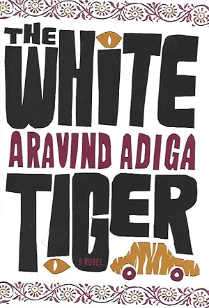 Bild des Verkufers fr THE WHITE TIGER A Novel zum Verkauf von PERIPLUS LINE LLC