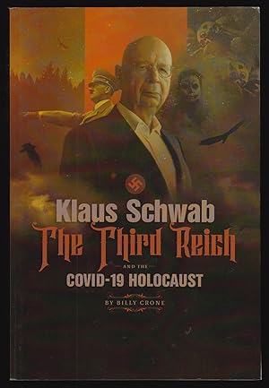 Klaus Schwab, the Third Reich and the Covid-19 Holocaust