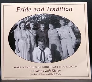 PRIDE AND TRADITION: More Memories of Northeast Minneapolis