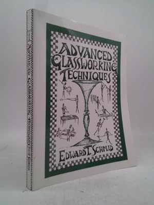 Seller image for Advanced Glassworking Techniques: An Enlightened Manuscript for sale by ThriftBooksVintage