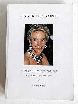 Seller image for GENEALOGY of HRH PRINCESS MICHAEL OF KENT - HER SAINTS & SINNERS ANCESTRY with 1,175 Biographies for sale by Blank Verso Books
