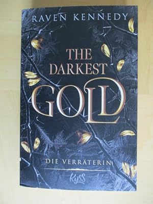 The darkest gold Band 2: Die Verräterin