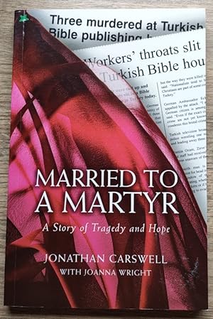 Seller image for Married to a Martyr: A Story of Tragedy and Hope: The Authorised Biography of Susanne Geske for sale by Peter & Rachel Reynolds