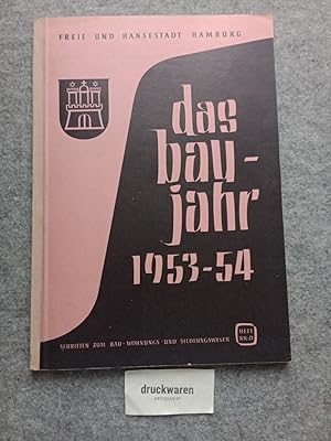 Das Baujahr 1953/54 in Hamburg. Schriften zum Bau-, Wohnungs- und Siedlungswesen Ausgabe 21.