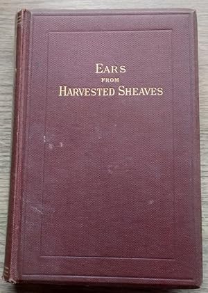 Ears from Harvested Sheaves: or, Daily Portions, Selected By His Daughters