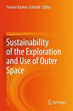 Seller image for Sustainability of the Exploration and Use of Outer Space for sale by BuchWeltWeit Ludwig Meier e.K.