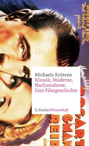 Klassik, Moderne, Nachmoderne. Eine Filmgeschichte eine Filmgeschichte