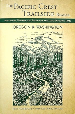 Seller image for The Pacific Crest Trailside Reader: Adventure, History, and Legend on the Long-Distance for sale by Adventures Underground