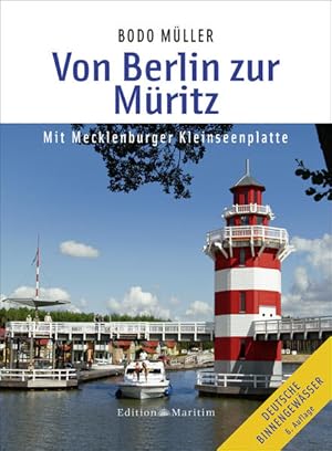 Von Berlin zur Müritz: Mit Mecklenburger Kleinseenplatte Mit Mecklenburger Kleinseenplatte