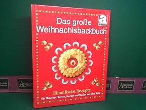 Das Grosse Weihnachtsbackbuch. Himmlische Rezepte für Plätzchen, Torten, kuchen und Stollen aus a...